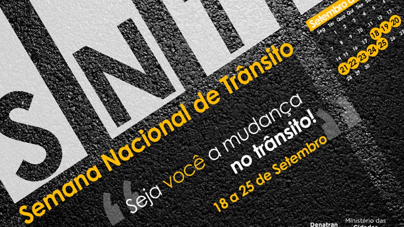 Neste ano, o tema da Semana Nacional de Trânsito é Seja você a mudança do trânsito,