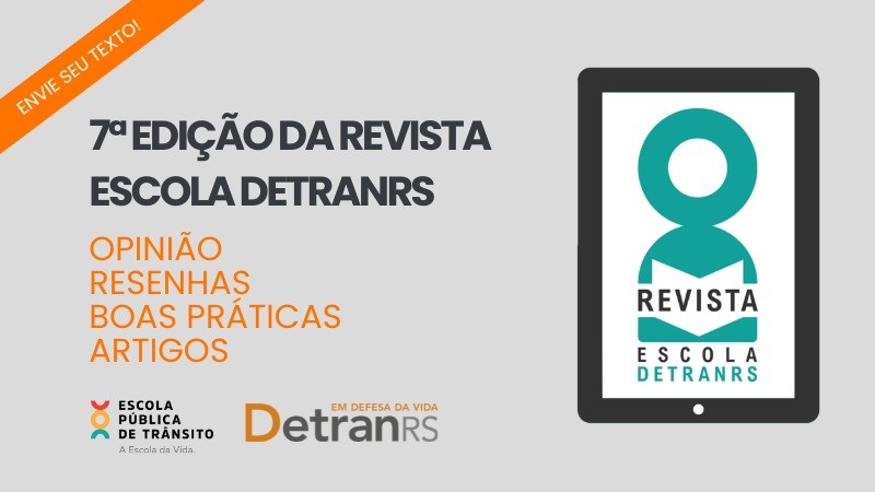 Card horizontal colorido traz tablet com logo da Escola na tela à direita. À esquerda texto: 7a edição da revista Escola DetranRS. Opinião, resenhas, boas práticas e artigos. Assinado pelo logo da Escola e logo do DetranRS